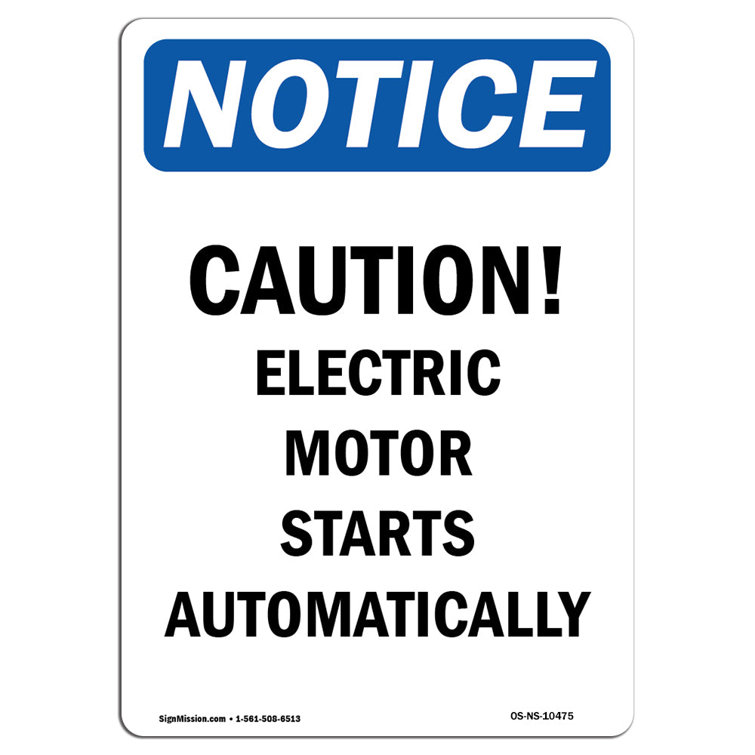 SignMission OSHA Notice Caution Electric Motor Starts Sign Heavy
